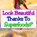 superfood-look-beautiful