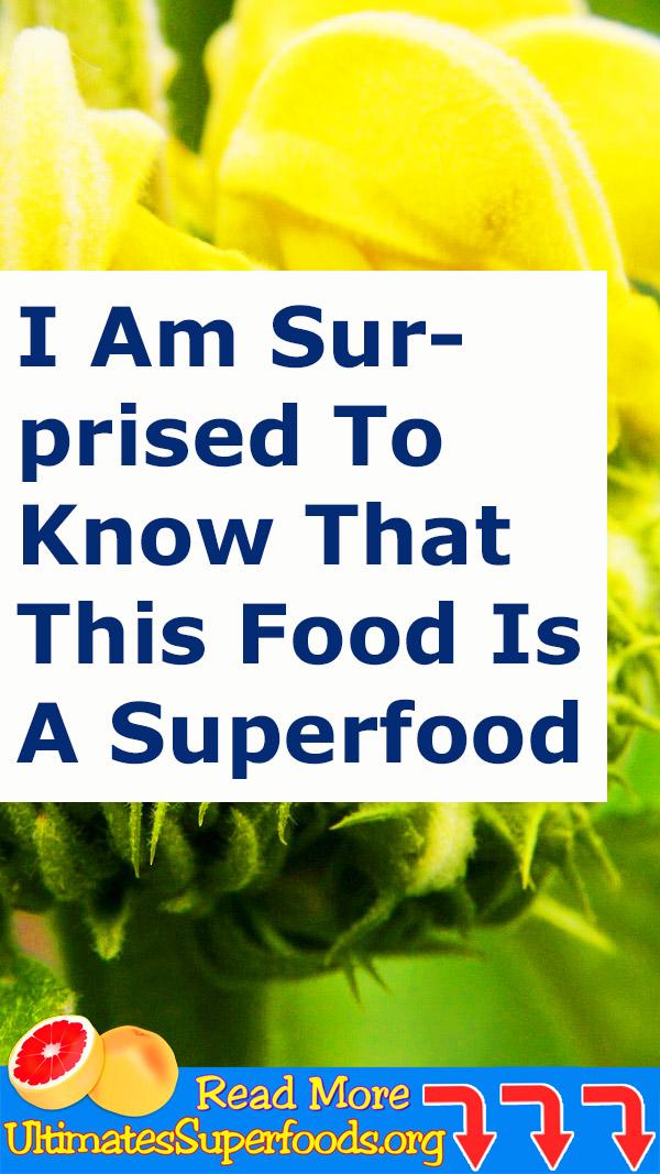 I Am Surprised To Know That THIS FOOD IS a SUPERFOOD!