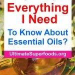 To Know About Essential Oils?