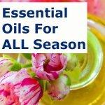 ESSENTIAL OILS For ALL Season