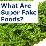 More Like SUPER FAKE Foods!!!