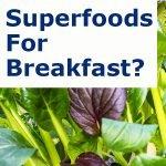 Superfood Breakfast