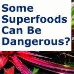 Superfood-Dangerous