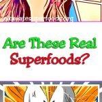 Are These Real Superfoods