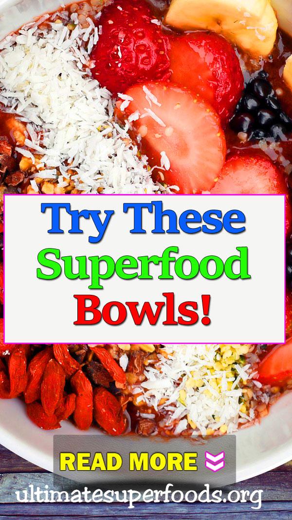 Try Out These Superfood Food Bowls Ultimate super foods