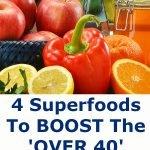 4 Superfoods To BOOST The 'OVER 40' Metabolism