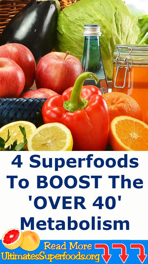 4 Superfoods To BOOST The 'OVER 40' Metabolism