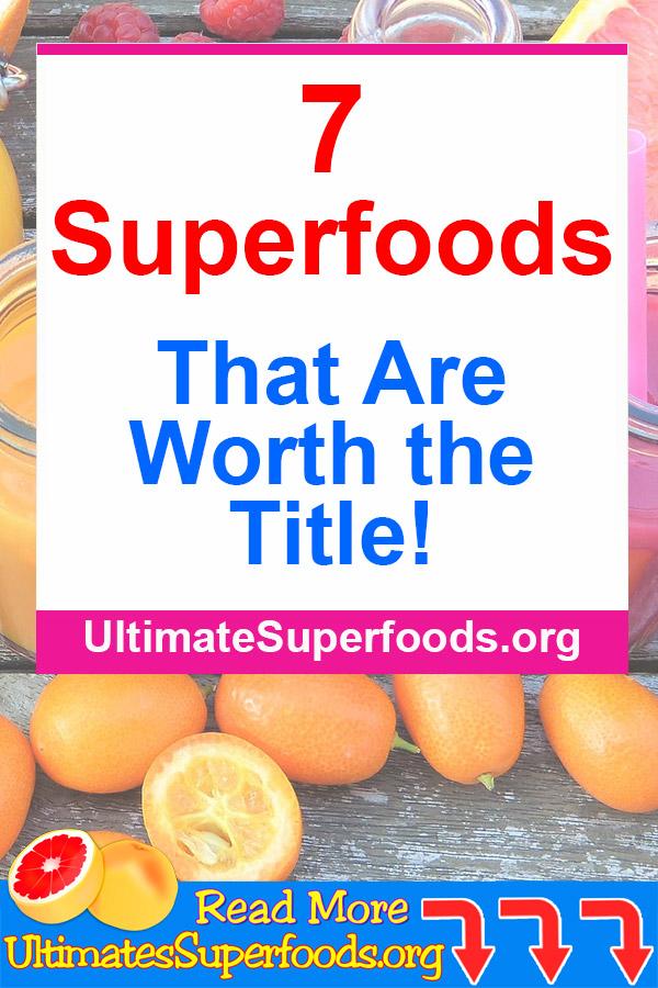 7 Superfoods That Are Worthy of the Title ( Video ) Ultimate super foods