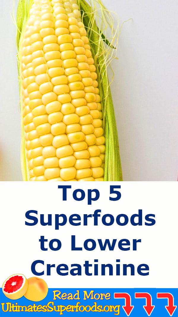 Top 5 Superfoods to Lower Creatinine