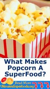 what makes popcorn a superfood