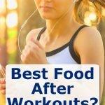 Best Food After Workouts