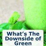 downside-of-green-smoothies
