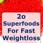 20 superfoods for fast weightloss