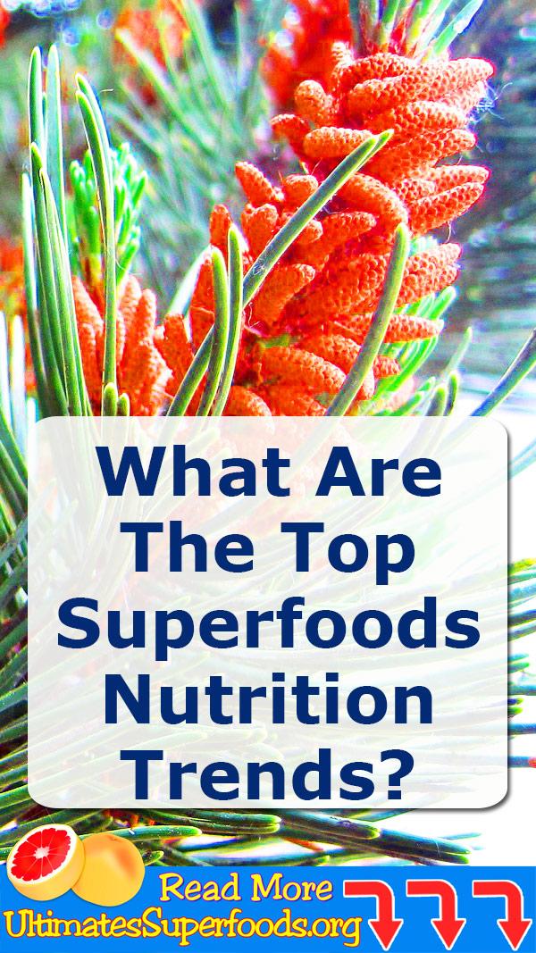 Top superfood nutrition trends