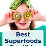 Best Superfoods For Kids