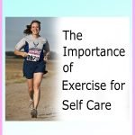 The Importance of Exercise for Self-Care