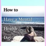 How to Have a Mental Health Day