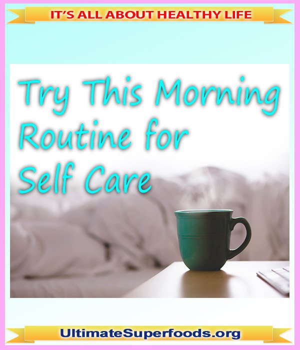 Try This Morning Routine for Self-Care
